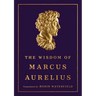 The Wisdom of Marcus Aurelius