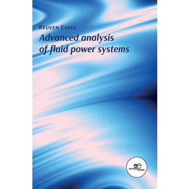 Advanced Analysis of Fluid Power Systems