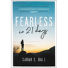 Fearless in 21 Days: A Survivor's Guide to Overcoming Anxiety