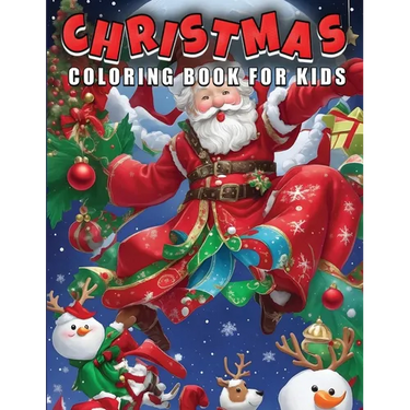 Christmas Coloring Book for Kids: Festive Designs, Holiday Fun, and Creative Learning