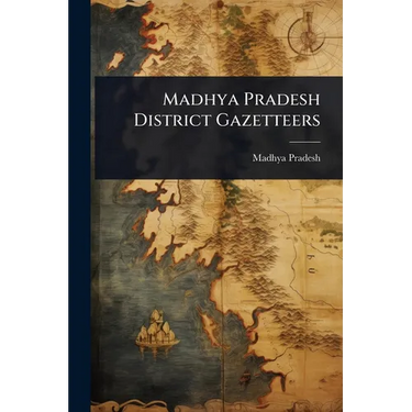 Madhya Pradesh District Gazetteers