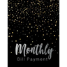 Monthly Bill Payment: Business Planning Monthly Bill Budgeting Record, Expense Finance Organize your bills and plan for your expenses