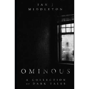 Ominous: A Collection of Dark Tales