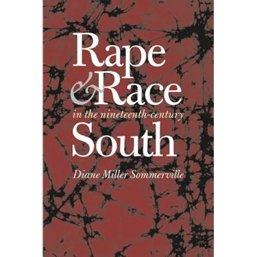 Rape and Race in the Nineteenth-Century South
