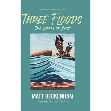 Three Floods: The Chaos of Rest