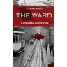 The Ward: A Crime Novel