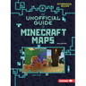 The Unofficial Guide to Minecraft Maps, 2nd Edition