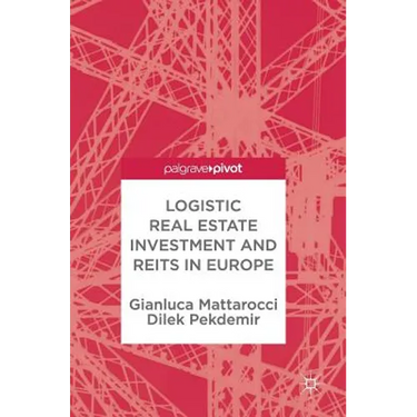 Logistic Real Estate Investment and Reits in Europe