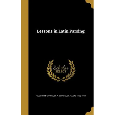 Lessons in Latin Parsing;