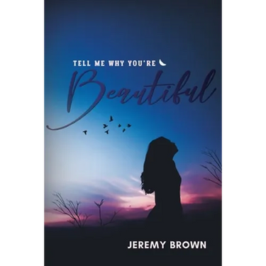 Tell Me Why You're Beautiful
