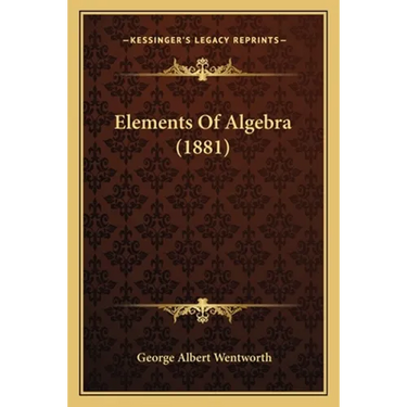 Elements Of Algebra (1881)