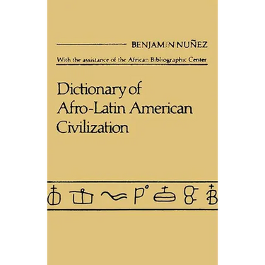 Dictionary of Afro-Latin American Civilization