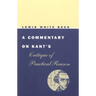 A Commentary on Kant's Critique of Practical Reason
