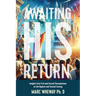 Awaiting His Return