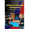 Dekiti Tirsia Siradas: A Beginner's Manual