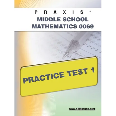 Praxis II Middle School Mathematics 0069 Practice Test 1