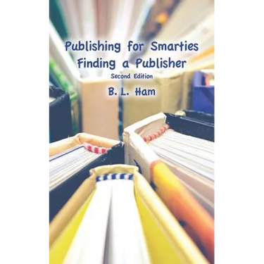 Publishing for Smarties: Finding a Publisher