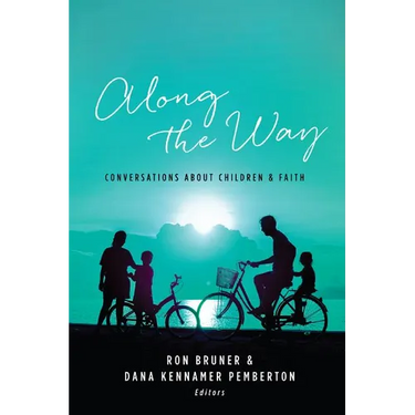 Along the Way: Conversations about Children and Faith