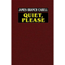 Quiet, Please