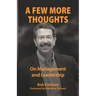 A Few More Thoughts: On Management and Leadership