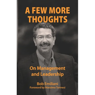 A Few More Thoughts: On Management and Leadership