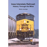 Iowa Interstate Railroad: History Through the Miles