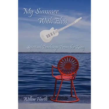 My Summer With Elvis: Spiritual Teachings from the King