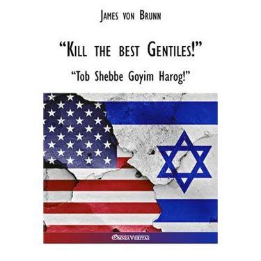"Kill the best gentiles!"