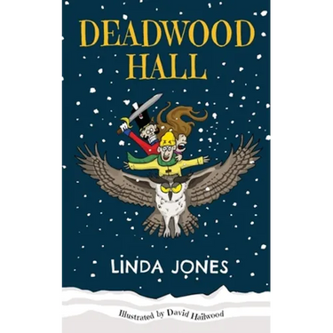Deadwood Hall: 'A thrilling magical fantasy adventure for children aged 7-10'