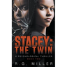 Stacey: The Twin A Psychological Thriller