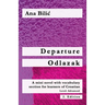 Departure / Odlazak: A Mini Novel With Vocabulary Section for Learning Croatian, Level Advanced B1 = Intermediate Mid/High, 2. Edition