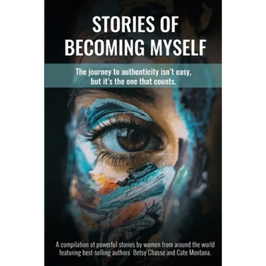 Stories of Becoming Myself: The journey to authenticity isn't easy, but it's the one that counts.