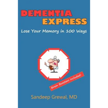 Dementia Express: Lose Your Memory in 100 Ways: Brain Boosters Included!