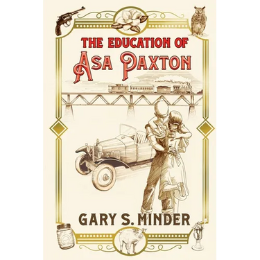 The Education of Asa Paxton: Coming of Age in the Heart of Dixie