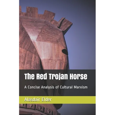 The Red Trojan Horse: A Concise Analysis of Cultural Marxism