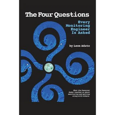 The Four Questions of Monitoring Every Engineer is Asked