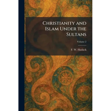 Christianity and Islam Under the Sultans
