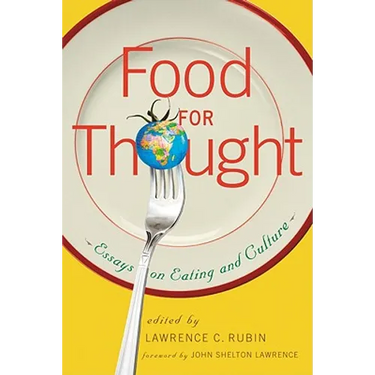 Food for Thought: Essays on Eating and Culture