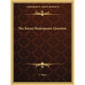 The Bacon Shakespeare Question