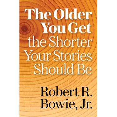 The Older You Get, the Shorter Your Stories Should Be