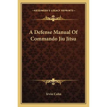 A Defense Manual Of Commando Jiu Jitsu
