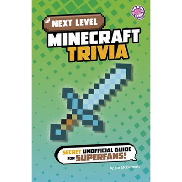 Next Level Minecraft Trivia: Secret Unofficial Guide for Superfans!