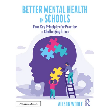 Better Mental Health in Schools: Four Key Principles for Practice in Challenging Times