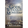 Gods, Titans and Monsters: A Mythological Fantasy Omnibus