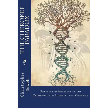The Cherokee Paradox: Unexpected Ancestry at the Crossroads of Identity and Genetics