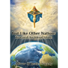 Not Like Other Nations: Toward An Ideal State