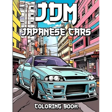 JDM Coloring Book: Revved Up Japanese Cars Coloring Adventures