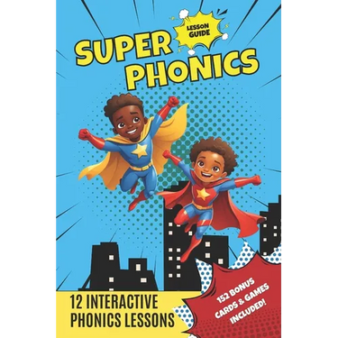 Super Phonics: 12 Interactive Lessons & Games to Boost Reading Skills and Have Fun!