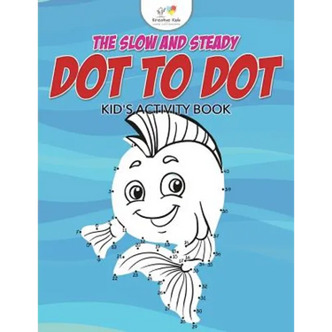 The Slow and Steady Dot to Dot Kid's Activity Book