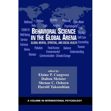Behavioral Science in the Global Arena: Global Mental, Spiritual, and Social Health